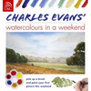 Charles Evans' Watercolours in a Weekend - Paperback