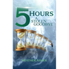 5 Hours: A Stolen Goodbye - Paperback