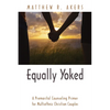 Equally Yoked: A Premarital Counseling Primer for Multiethnic Christian Couples - Paperback