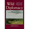 Wild Diplomacy: Cohabiting with Wolves on a New Ontological Map - Hardcover