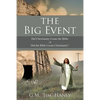 The Big Event: Did Christianity Create the Bible or Did the Bible Create Christianity? - Paperback