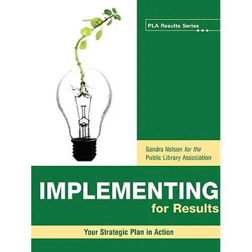 Implementing for Results: Your Strategic Plan in Action - Paperback