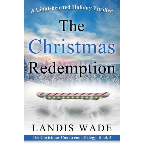The Christmas Redemption: A Courtroom Adventure - Paperback