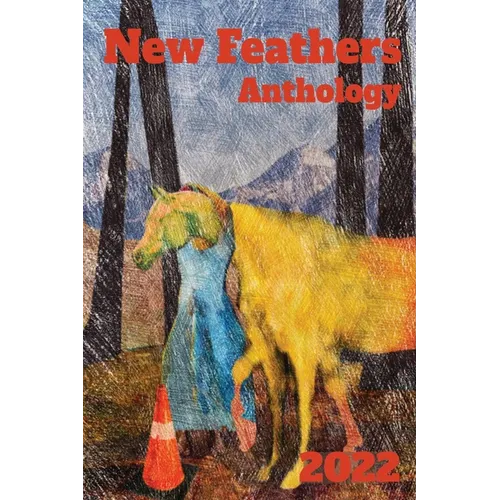 New Feathers Anthology 2022 - Paperback