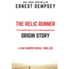 The Relic Runner Origin Story: A Dak Harper Serial Thriller - Paperback