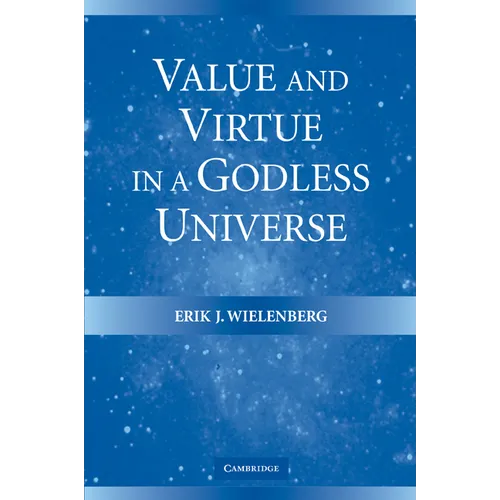 Value and Virtue in a Godless Universe - Paperback