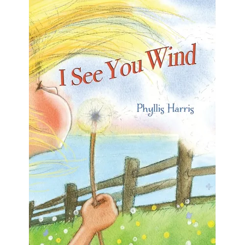 I See You Wind - Hardcover