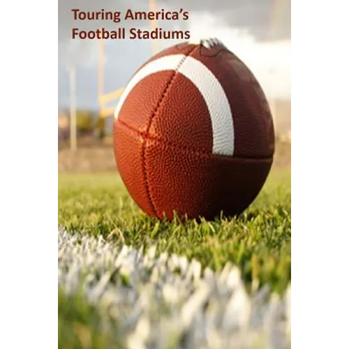Touring America's Football Stadiums - Paperback