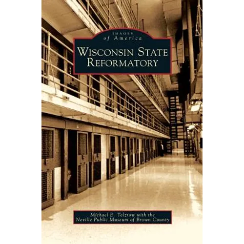 Wisconsin State Reformatory - Hardcover