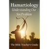 Hamartiology: Understanding Our Sin Problem - Paperback