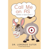 Call Me an As: "Where Is Your Dash?" - Paperback