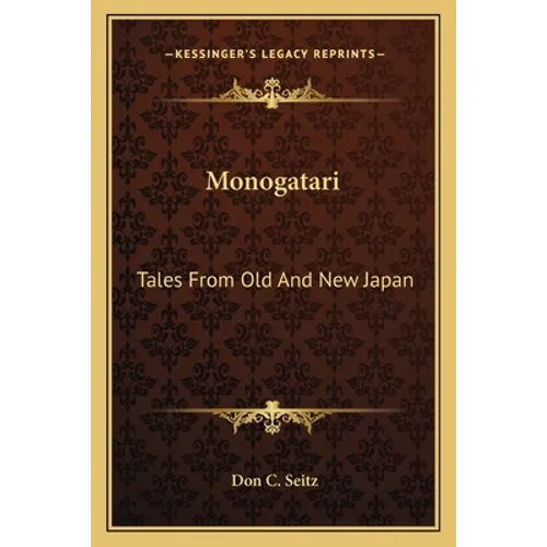 Monogatari: Tales From Old And New Japan - Paperback