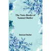 The Note-Books of Samuel Butler - Paperback