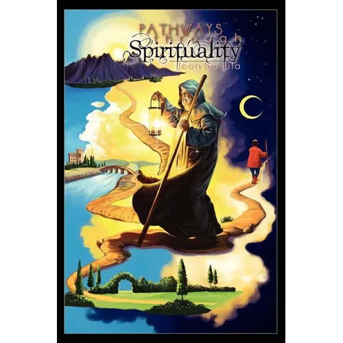 Pathways Through Spirituality: Interpretive Prose and Poetry Inspired by the Images of the Rider-Waite Tarot Deck - Paperback