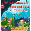 The Adventures of Tutu and Tula. Christmas - Hardcover