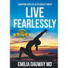 Live Fearlessly: Liberating your life after breast cancer - Paperback