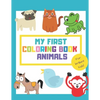 My First Coloring Book Animals: Fun Children's Activity Coloring Books for Toddlers and Kids ages +1 - Simple Pictures to Learn Color and Paint - Idea - Paperback