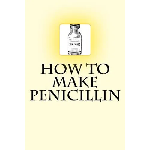 How to Make Penicillin - Paperback