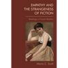 Empathy and the Strangeness of Fiction: Readings in French Realism - Paperback