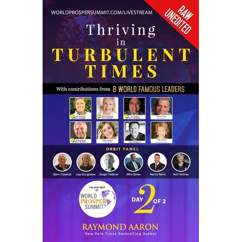 Thriving in Turbulent Times - Day 2 of 2: With Contributions From 8 WORLD FAMOUS LEADERS - Paperback