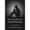 The Day Jericho Found Freedom - Paperback