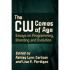 The CW Comes of Age: Essays on Programming, Branding and Evolution - Paperback