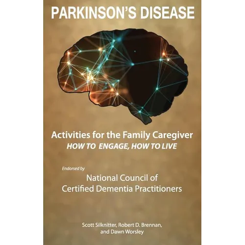 Activities for the Family Caregiver - Parkinson's Disease: How to Engage / How to Live - Paperback
