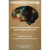 Activities for the Family Caregiver - Parkinson's Disease: How to Engage / How to Live - Paperback