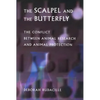 The Scalpel and the Butterfly: The Conflict Between Animal Research and Animal Protection - Paperback