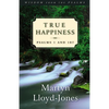 True Happiness: Psalms 1 and 107 - Paperback