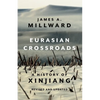 Eurasian Crossroads: A History of Xinjiang, Revised and Updated - Paperback