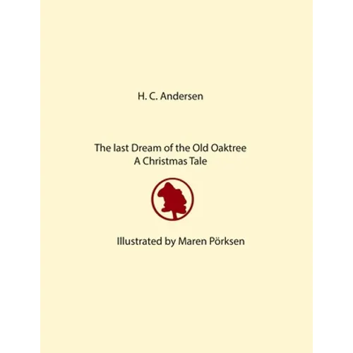 The Last Dream of the Old Oak Tree: A Christmas Tale - Paperback