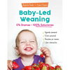 Baby-Led Weaning: 0% Dramas, 100% Soluciones / Baby-Led Weaning: Zero Dramas, Hundreds of Solutions - Paperback
