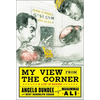 My View from the Corner: A Life in Boxing - Paperback