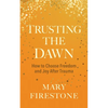 Trusting the Dawn: How to Choose Freedom and Joy After Trauma - Hardcover