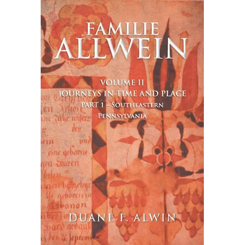 Familie Allwein: Volume 2: Journeys in Time & Place - Part 1 - Paperback