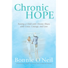 Chronic Hope: Raising a Child with Chronic Illness with Grace, Courage, and Love - Paperback