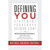 Defining You: How Smart Professionals Craft the Answers To: Who Are You? What Do You Do? How Can You Help Me? - Paperback