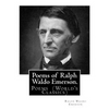Poems of Ralph Waldo Emerson. By: Ralph Waldo Emerson: Poems (World's Classics) - Paperback