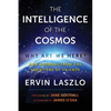 The Intelligence of the Cosmos: Why Are We Here? New Answers from the Frontiers of Science - Paperback