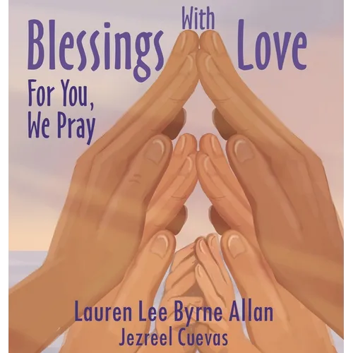 Blessings With Love: For You, We Pray - Hardcover