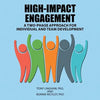 High-Impact Engagement: A Two-Phase Approach for Individual and Team Development - Paperback