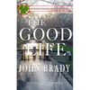 The Good Life: An Inspector Matt Minogue Mystery - Paperback