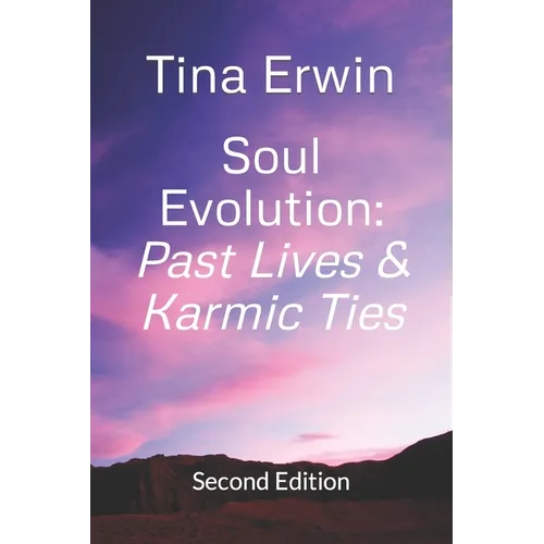 Soul Evolution: Past Lives & Karmic Ties - Paperback
