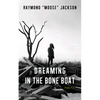 Dreaming in the Bone Boat - Paperback