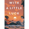 With a Little Luck - Hardcover