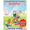Incredible Word Searches For Kids: Unbelievable Fun For Hours for Children 6-12 - Paperback