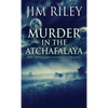 Murder in the Atchafalaya - Hardcover