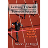Leaning Forward Toward Success - Paperback