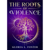 The Roots of Violence - Paperback